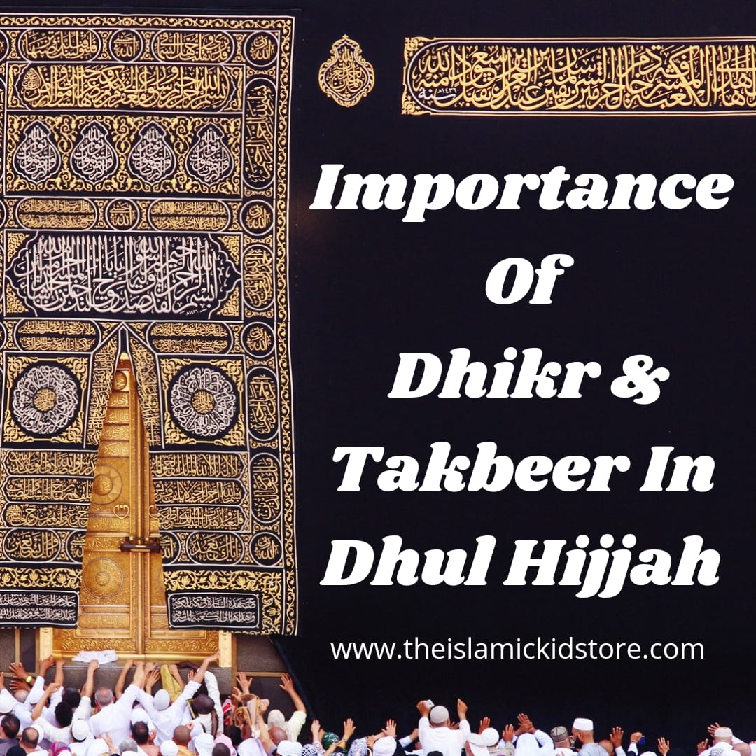 Importance Of Dhikr & Takbeer In Dhul Hijjah
