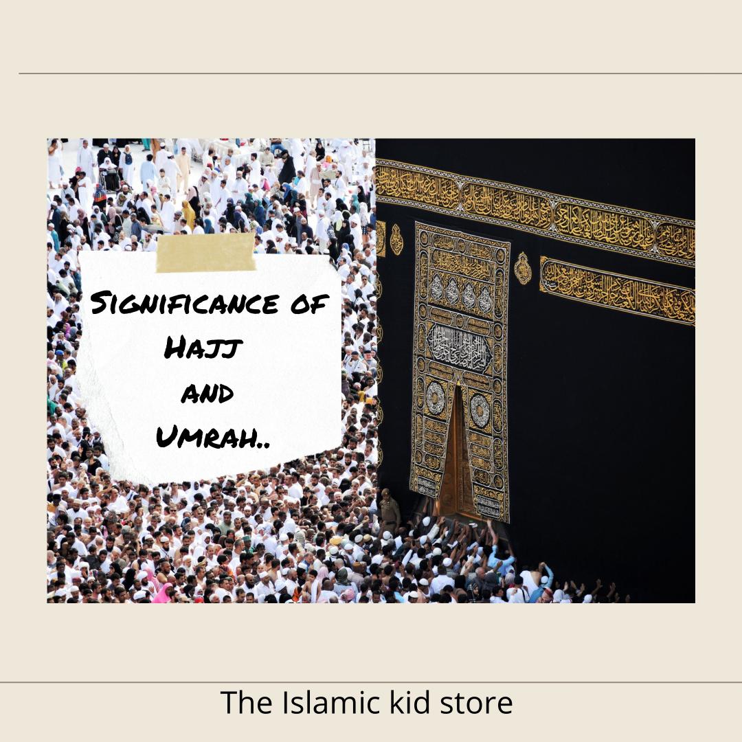 Significance Of Hajj & Umrah