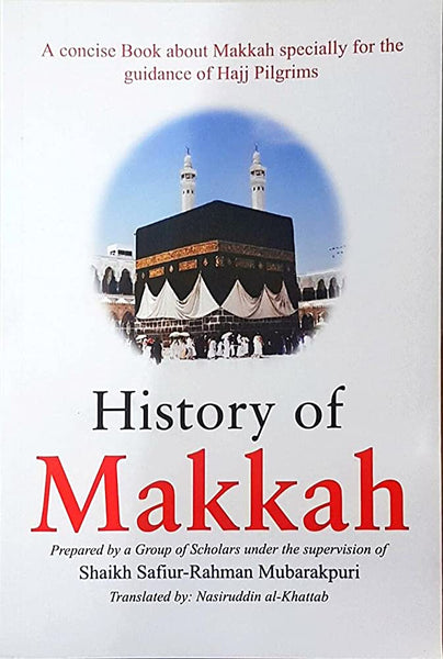 The book 'History of Makkah,' featuring an exploration of Makkah's historical events, sacred landmarks like the Black Stone and Zamzam Well, and the development of the Holy Ka’bah and Holy Mosque from Prophet Muhammad’s time to the Saudi era.