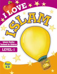 I LOVE ISLAM: ISLAMIC STUDIES TEXTBOOK GRADE 1