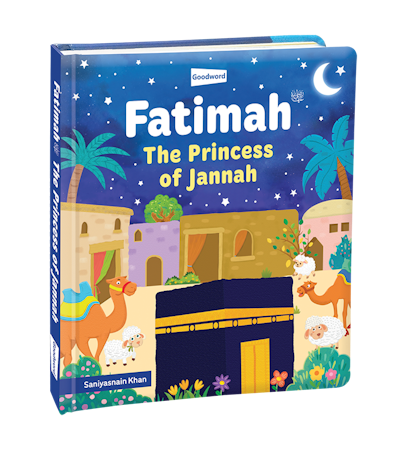 Fatimah - The Princess Of Jannah - Hardbound (Board Book).