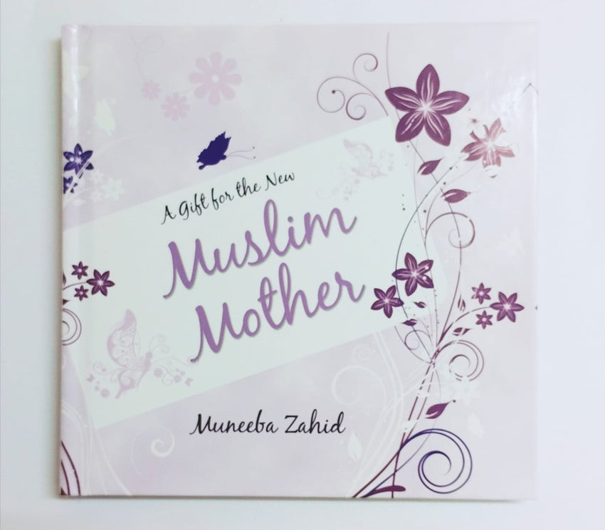 Cover of the book 'A Gift for the New Muslim Mother' by Muneeba Zahid, featuring purple floral designs and elegant typography on a soft pink background.