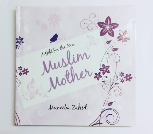 Cover of the book 'A Gift for the New Muslim Mother' by Muneeba Zahid, featuring purple floral designs and elegant typography on a soft pink background.