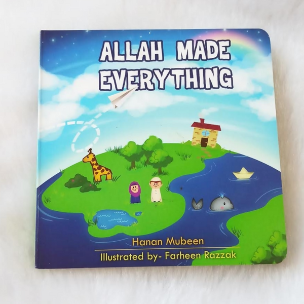 Cover of the board book 'Allah Made Everything,' featuring colorful illustrations and the title in bold letters. The book showcases a vibrant and engaging design aimed at teaching children about the creation of the world by Allah.