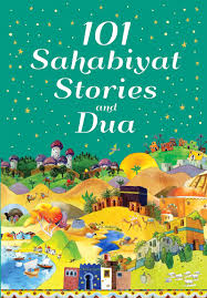 101 sahaabiyat stories and duaa - The Islamic Kid Store