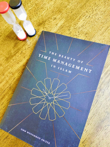 The beauty of time management in Islam - The Islamic Kid Store