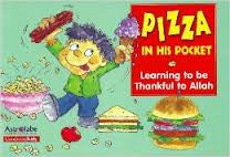 Pizza in His Pocket: Learning to be Thankful to Allah (Paperback) /J.Abdul Rahman - The Islamic Kid Store