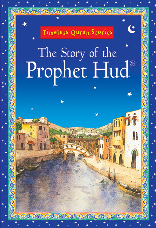 The story of Prophet Hud - The Islamic Kid Store